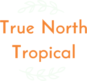 True North Tropical